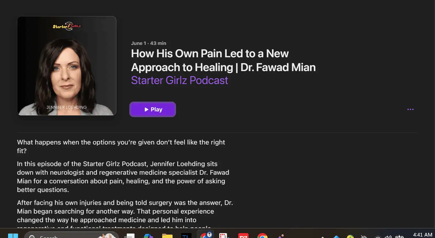 Apple Podcasts episode interface for the Starter Girlz Podcast featuring an interview with neurologist Dr. Fawad Mian titled How His Own Pain Led to a New Approach to Healing